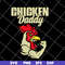 FTD05062103- Chicken Daddy Chicken Dad Farmer Poultry Farmer Father’s Day svg, png, dxf, eps digital file FTD05062103.jpg