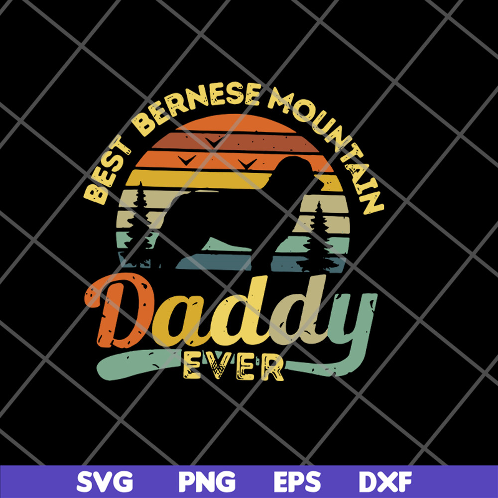 FTD05062120-BEST BERNESE MOUNTAIN DADDY- svg, png, dxf, eps digital file FTD05062120.jpg