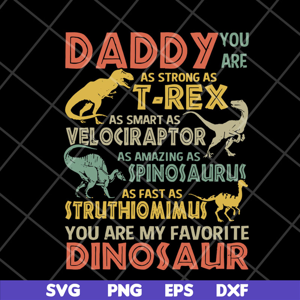FTD06052132-Daddy You Are My Favorite Dinosaur Fathers Day svg, png, dxf, eps digital file FTD06052132.jpg