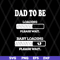 FTD08062110-Dad to be Baby Loading svg, png, dxf, eps digital file FTD08062110.jpg