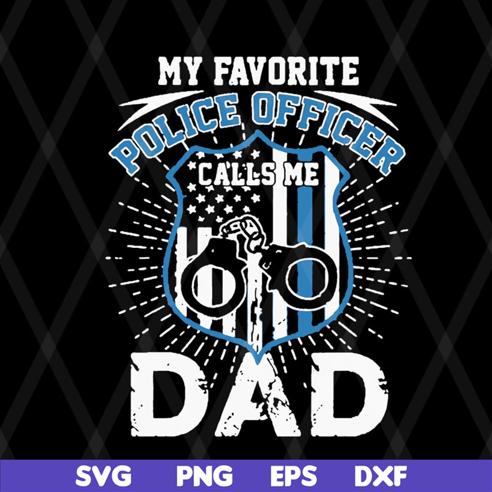 FTD08062121- My favorite police officer calls me dad father’s day 2021 svg, png, dxf, eps digital file FTD08062121.jpg