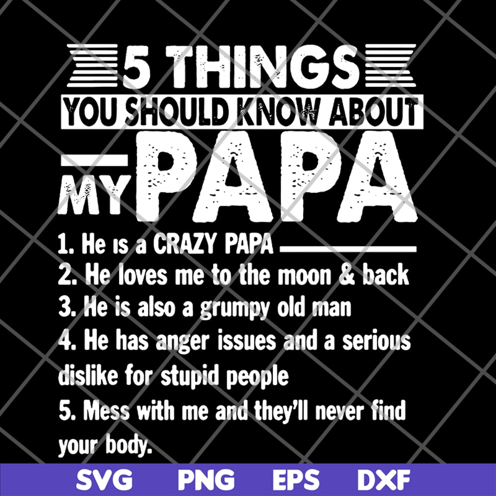 FTD09062107-5 things you should know about my Papa svg, png, dxf, eps digital file FTD09062107.jpg