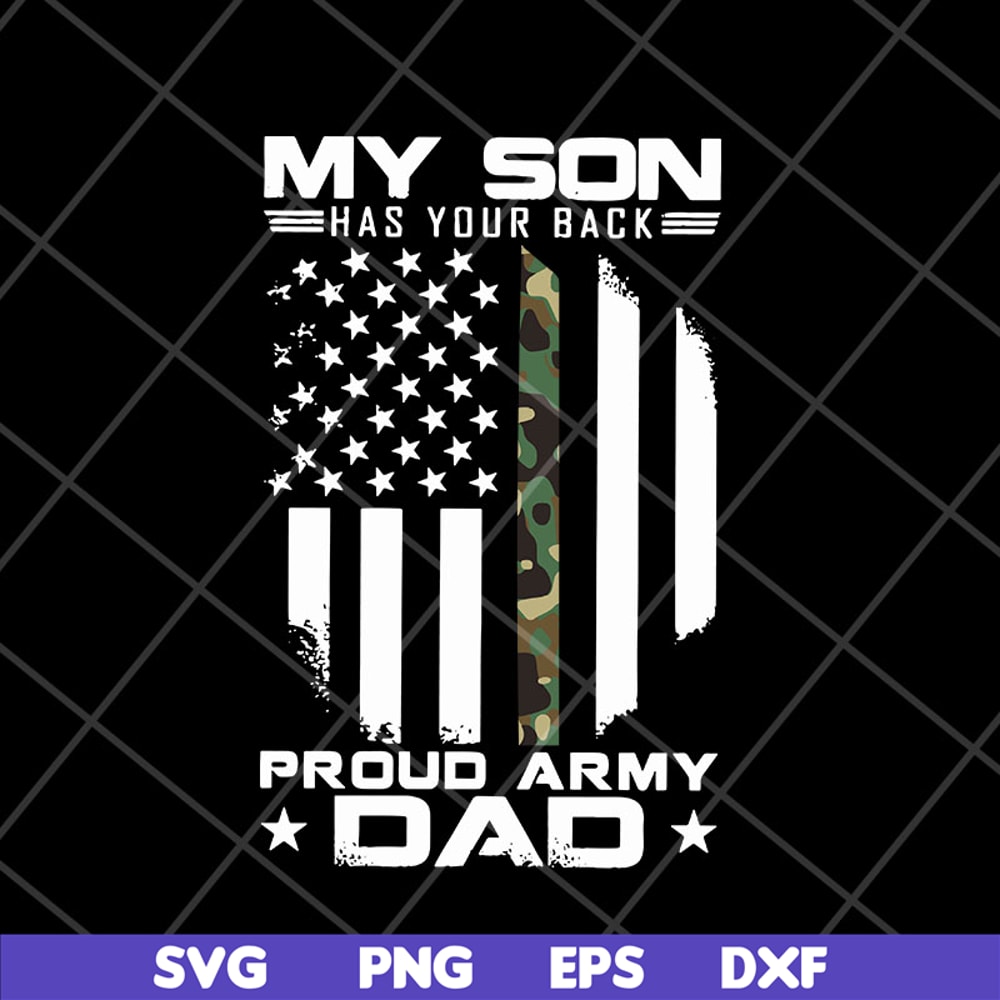 FTD10052110- my son has your back proud army dad svg, png, dxf, eps digital file FTD10052110.jpg