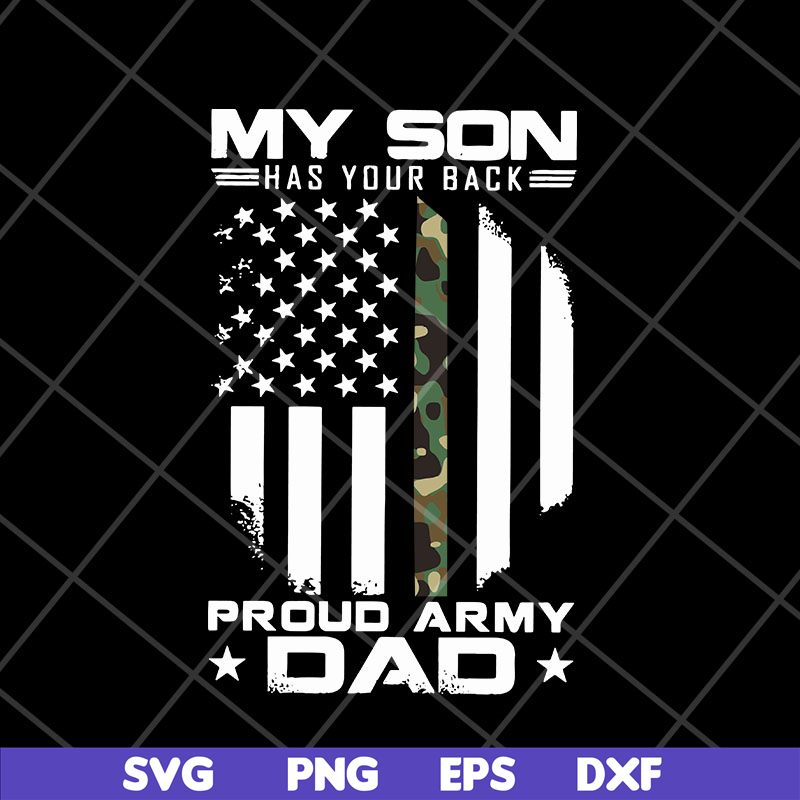 FTD10052110- my son has your back proud army dad svg, png, dxf, eps digital file FTD10052110.jpg