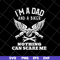 FTD13052117-i'm a dad svg, png, dxf, eps digital file FTD13052117.jpg