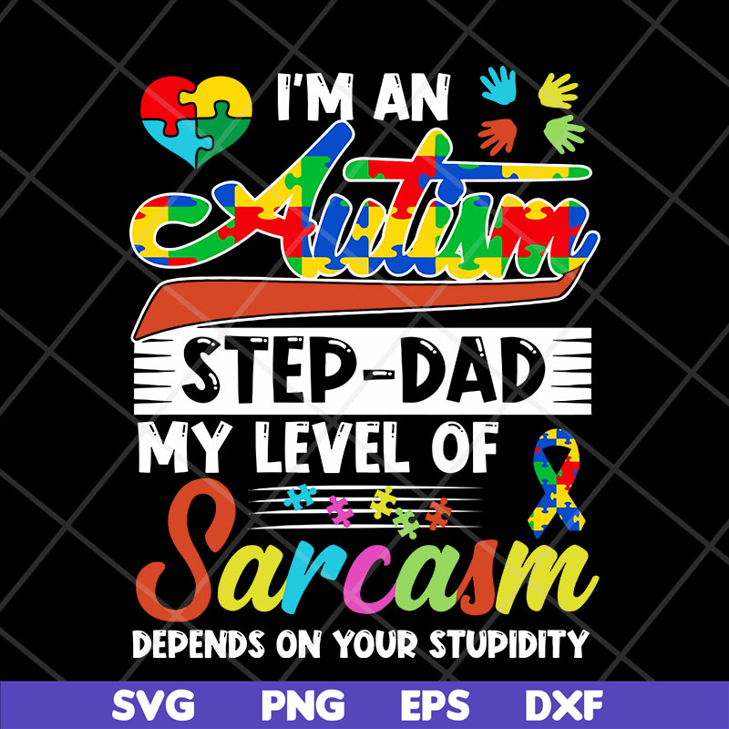 FTD13052123- I-m-An-Autism-Step-dad svg, png, dxf, eps digital file FTD13052123.jpg