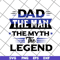 FTD14052113-Dad The Man The Myth The Legend svg, png, dxf, eps digital file FTD14052113.jpg