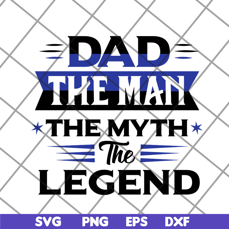 FTD14052113-Dad The Man The Myth The Legend svg, png, dxf, eps digital file FTD14052113.jpg