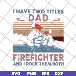 i have two titles dad svg, png, dxf, eps digital file ftd15052110