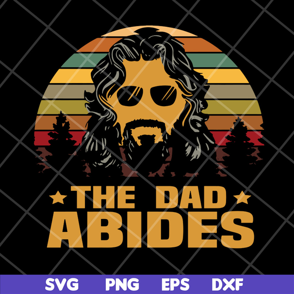 FTD18052101-the dad abides svg, png, dxf, eps digital file FTD18052101.jpg
