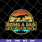 FTD20052113-being a dad svg, png, dxf, eps digital file FTD20052113.jpg