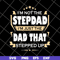 FTD27052110-Im Not The Step Dad svg, png, dxf, eps digital file FTD27052110.jpg