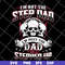 FTD27052113-Im Not The Step Dad svg, png, dxf, eps digital file FTD27052113.jpg