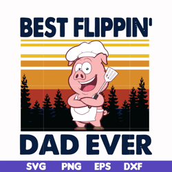 pig best flippin' dad ever svg, png, dxf, eps, digital file ftd29