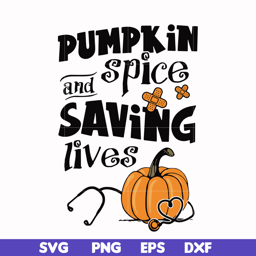 HLW0168-Pumkin spice and saving lives svg, png, dxf, eps digital file HLW0168.jpg