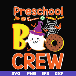 preschool boo crew svg, halloween svg, png, dxf, eps digital file hlw20072010
