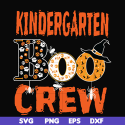 kindergarten boo crew svg, halloween svg, png, dxf, eps digital file hlw2007208