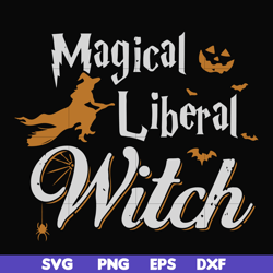 magical liberal witch svg, halloween svg, png, dxf, eps digital file hlw21072020