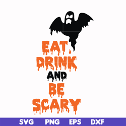 eat drink and be scary svg, halloween svg, png, dxf, eps digital file hlw24072019