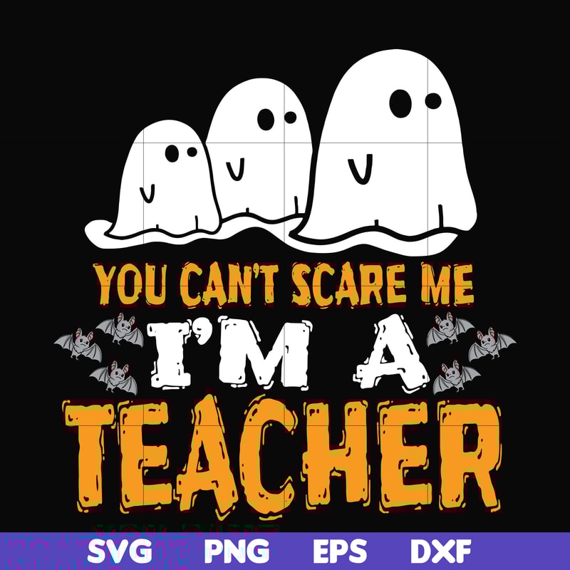 HLW2507201-You cant scare me im a teacher svg, halloween svg, png, dxf, eps digital file HLW2507201.jpg