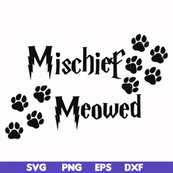 mischief meowed svg, png, dxf, eps file hrpt00018