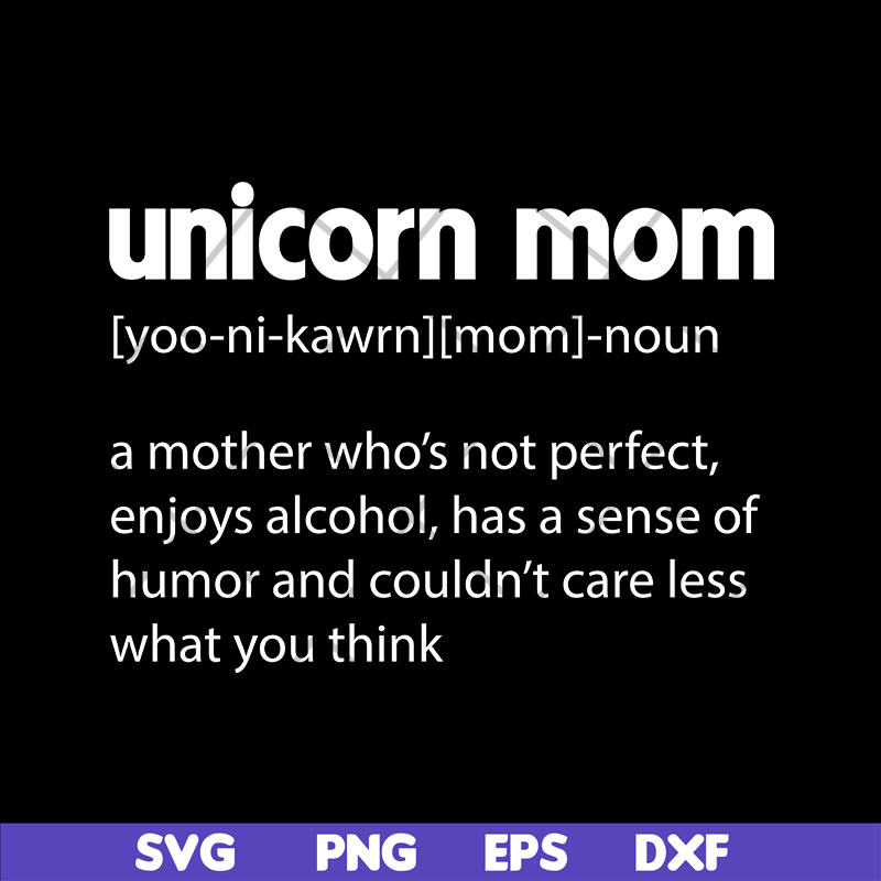 MTD02042108-Unicorn mom quotes svg, Mother's day svg, eps, png, dxf digital file MTD02042108.jpg
