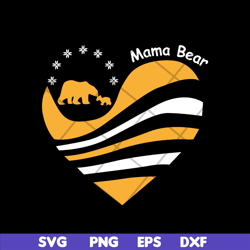 mama bear svg, mother's day svg, eps, png, dxf digital file mtd02042119
