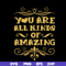 MTD03042102-You are all kinds of amazing svg, Mother's day svg, eps, png, dxf digital file MTD03042102.jpg
