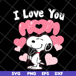 i love you mom svg, mother's day svg, eps, png, dxf digital file mtd04042142