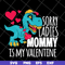 MTD04042144-Sorry ladies mommy svg, Mother's day svg, eps, png, dxf digital file MTD04042144.jpg