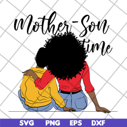 mother son time svg, mother's day svg, eps, png, dxf digital file mtd05042115