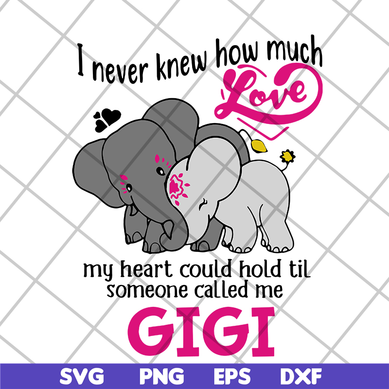 MTD05042143-I never knew how much love gigi svg, Mother's day svg, eps, png, dxf digital file MTD05042143.jpg