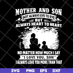 mother and son quotes svg, mother's day svg, eps, png, dxf digital file mtd05042147