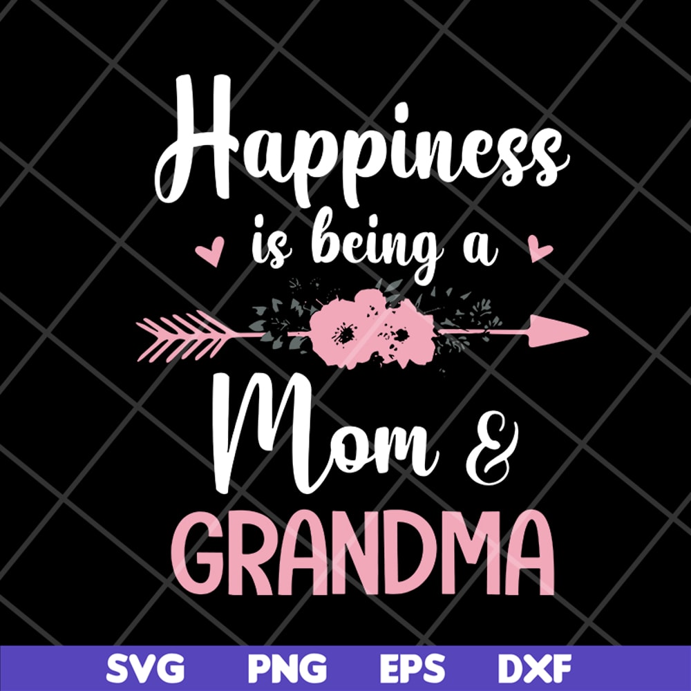 MTD08042107-happiness is being a mom & grandma svg, Mother's day svg, eps, png, dxf digital file MTD08042107.jpg