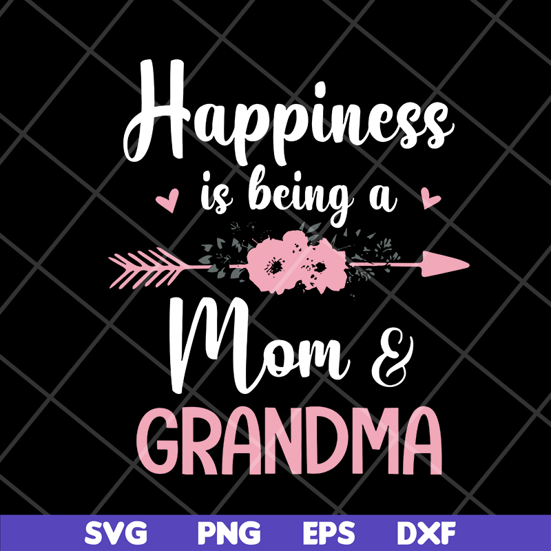 MTD08042107-happiness is being a mom & grandma svg, Mother's day svg, eps, png, dxf digital file MTD08042107.jpg