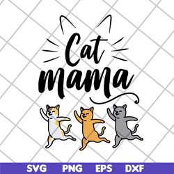 cat mama svg, mother's day svg, eps, png, dxf digital file mtd10042104