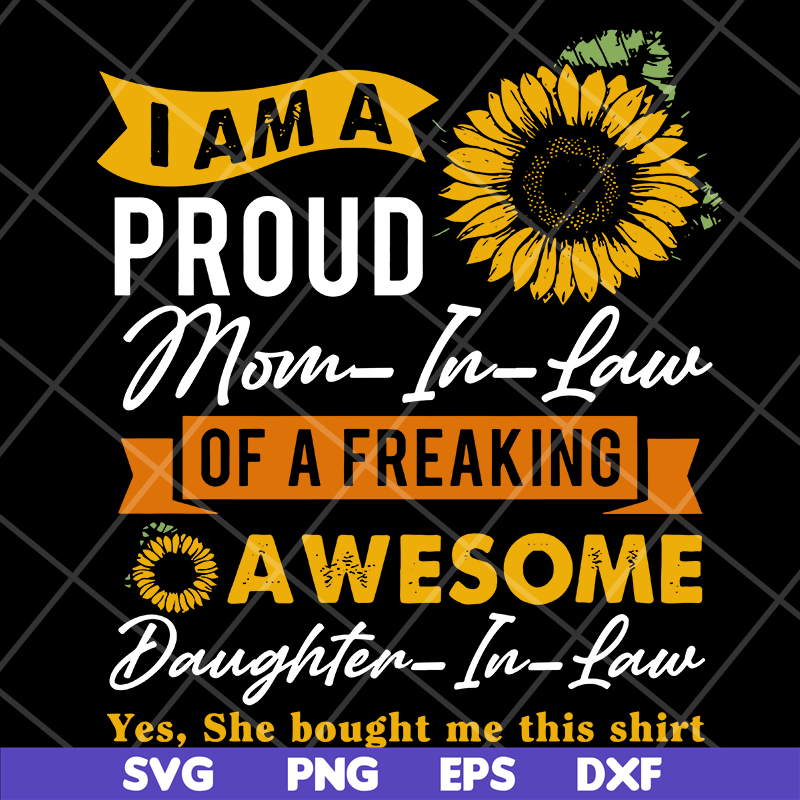 MTD10042107-I am a proud mom in law of a freaking svg, Mother's day svg, eps, png, dxf digital file MTD10042107.jpg