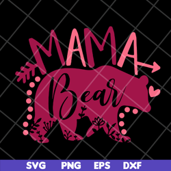 mama bear svg, mother's day svg, eps, png, dxf digital file mtd10042119