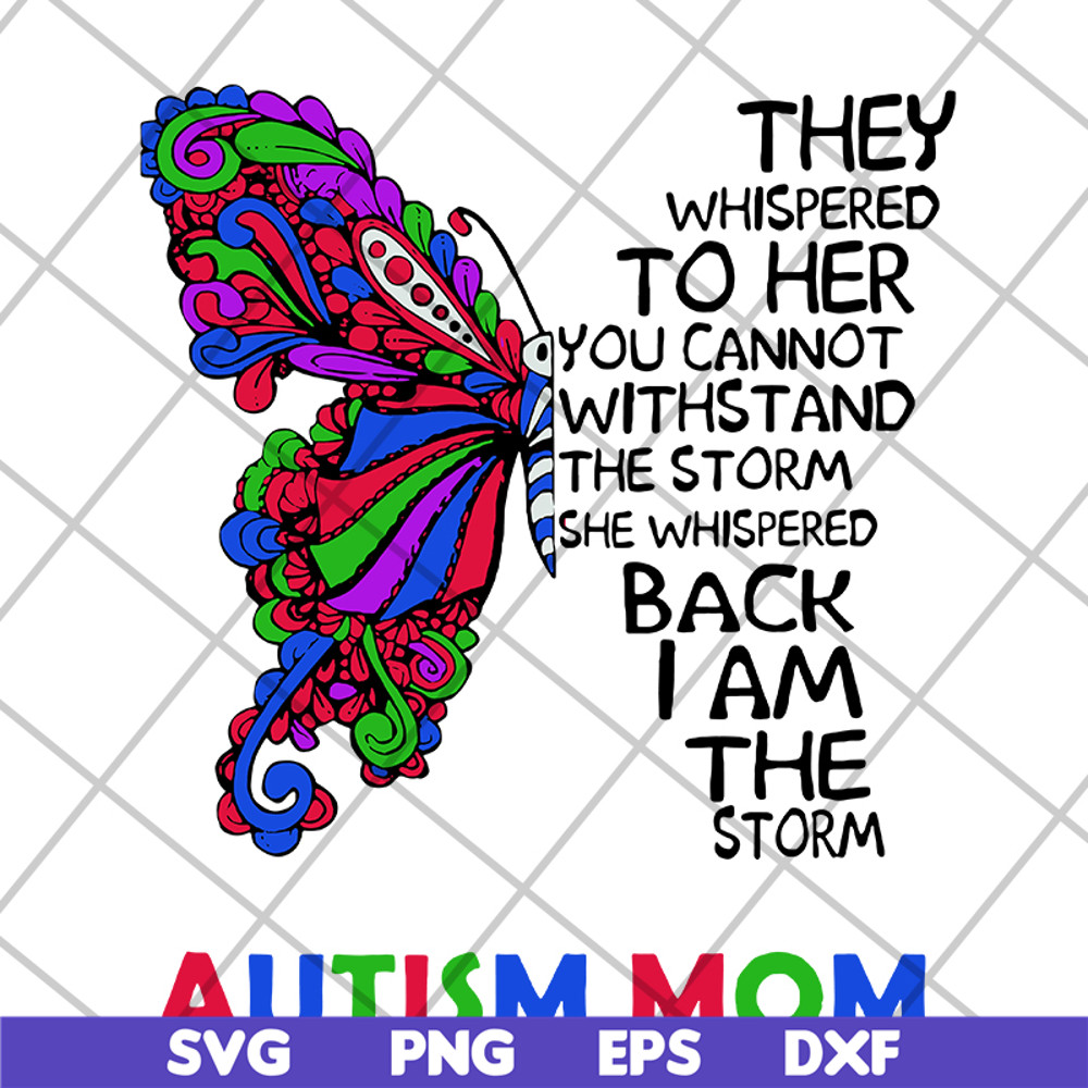 MTD15042114-Butterfly they whispered svg, autism mom svg, Mother's day svg, eps, png, dxf digital file MTD15042114.jpg