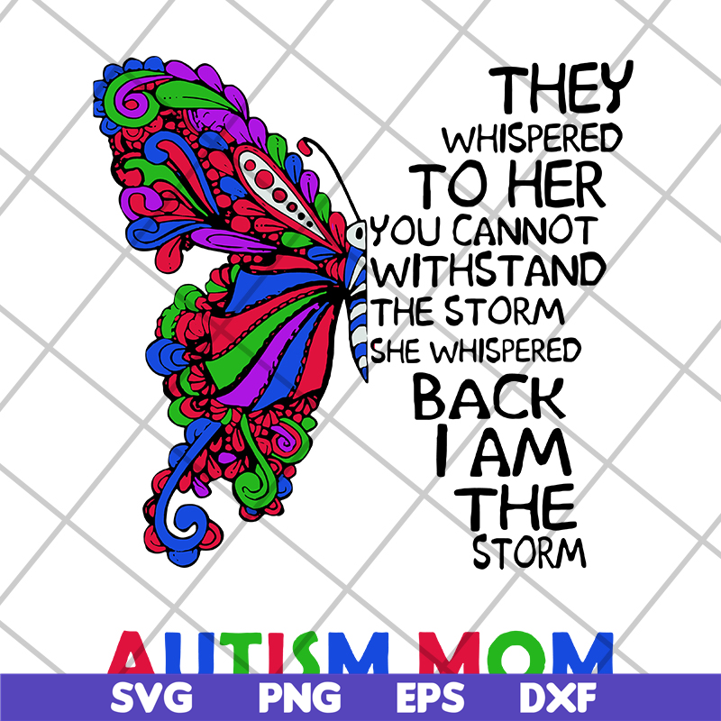 MTD15042114-Butterfly they whispered svg, autism mom svg, Mother's day svg, eps, png, dxf digital file MTD15042114.jpg