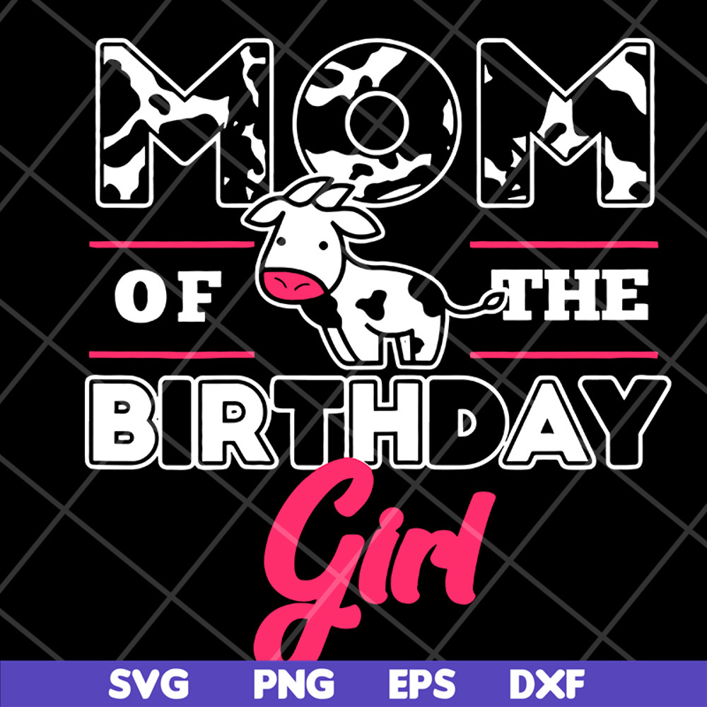 MTD15042119-Mom of the birthday girl svg, Mother's day svg, eps, png, dxf digital file MTD15042119.jpg
