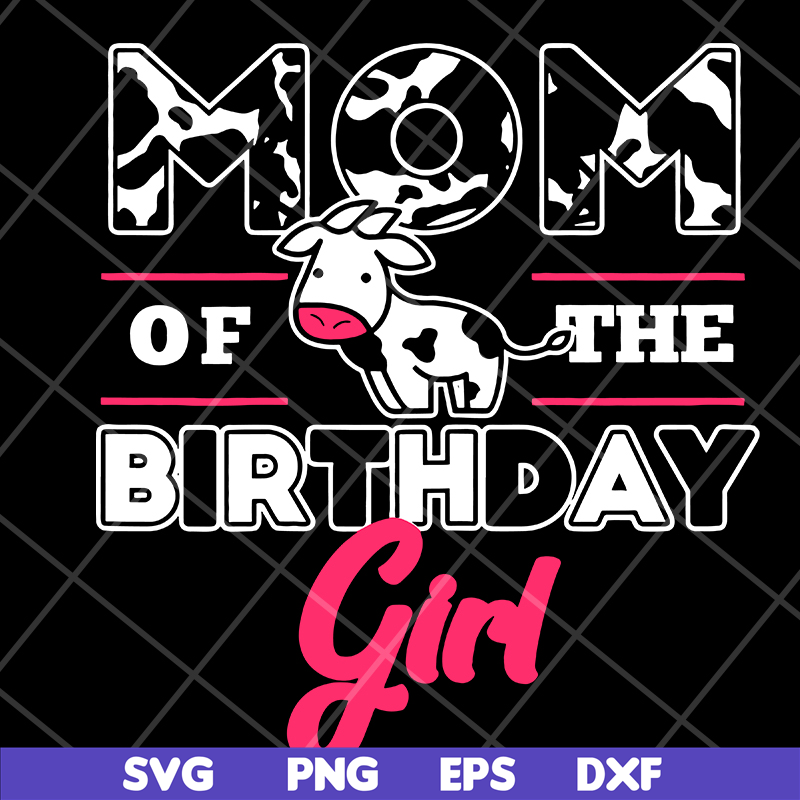 MTD15042119-Mom of the birthday girl svg, Mother's day svg, eps, png, dxf digital file MTD15042119.jpg