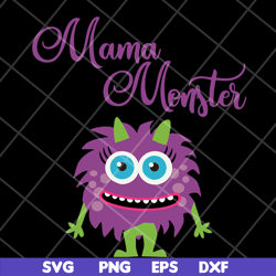 mama monster svg, mother's day svg, eps, png, dxf digital file mtd15042128