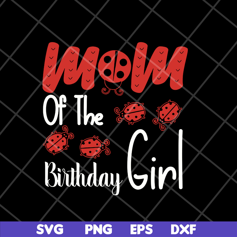 MTD15042134-Mom of the birthday girl svg, Mother's day svg, eps, png, dxf digital file MTD15042134.jpg