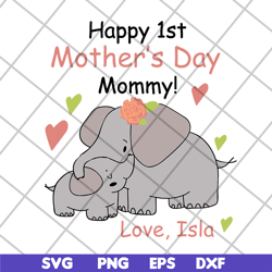 happy 1st mother's day svg, mother's day svg, eps, png, dxf digital file mtd16042109
