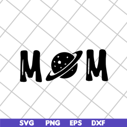 mom svg, mother's day svg, eps, png, dxf digital file mtd16042114