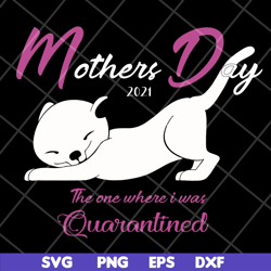 mother day 2021 svg, mother's day svg, eps, png, dxf digital file mtd16042119