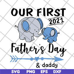 our first 2021 father's day svg, mother's day svg, eps, png, dxf digital file mtd16042141