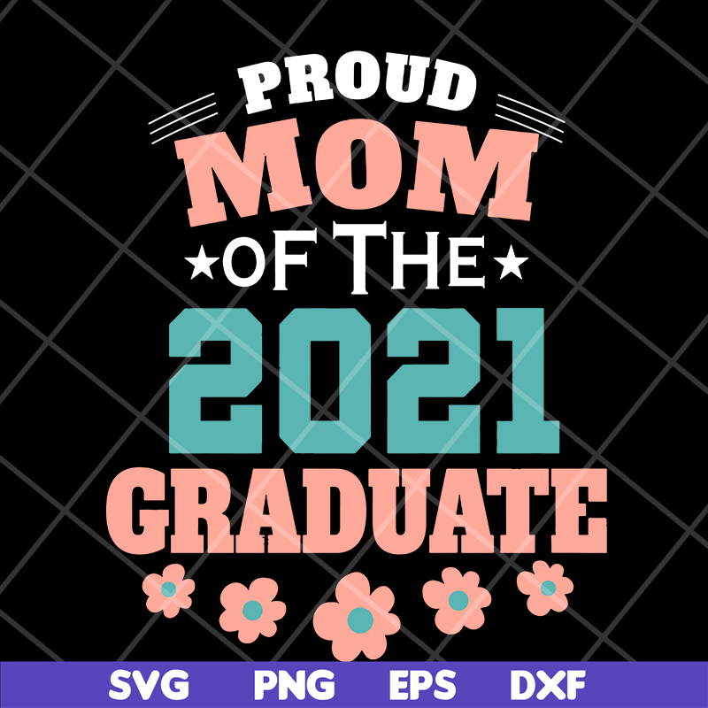 MTD1702121-Pround mom of 2021 svg, Mother's day svg, eps, png, dxf digital file MTD1702121.jpg