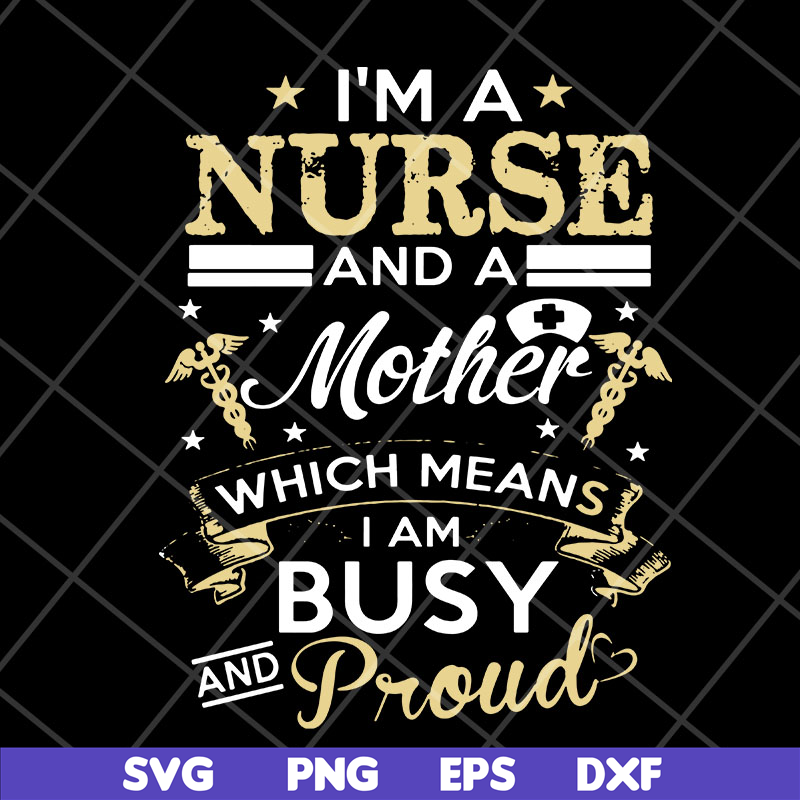 MTD22042109-Happy mother’s day t shirt, nurse mom svg, Mother's day svg, eps, png, dxf digital file MTD22042109.jpg